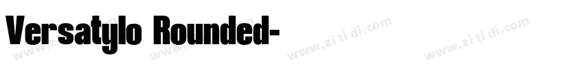 Versatylo Rounded字体转换